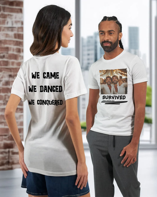 Personalised white t-shirt featuring a fun photo of two men at a celebration with the word “SURVIVED” on the front, and bold black text “We Came, We Danced, We Conquered” on the back. A hilarious custom gift for weddings, parties, and wild weekends.